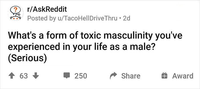 Men Are Sharing Examples Of Toxic Masculinity They’ve Faced In Person (30 Stories) Men Are Sharing Examples Of Toxic Masculinity They’ve Faced In Person (30 Stories)