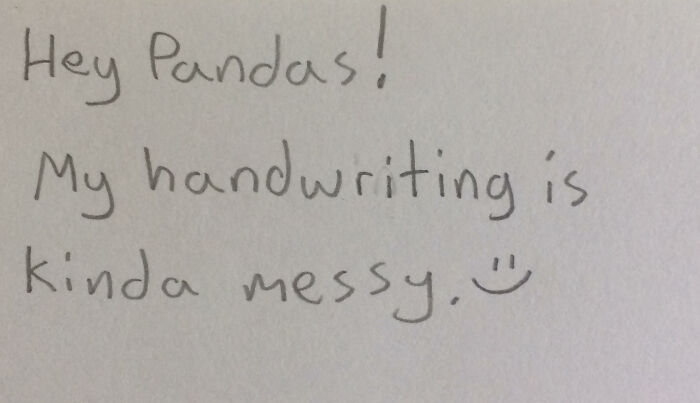 Hey Pandas, Show Us Your Handwriting (Closed)