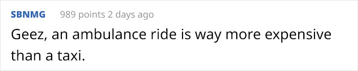 Woman Calls 911, Tells Medics She Wants To Use Their Ambulance As An Uber – They Decide To Teach Her A Lesson Woman Calls 911, Tells Medics She Wants To Use Their Ambulance As An Uber – They Decide To Teach Her A Lesson
