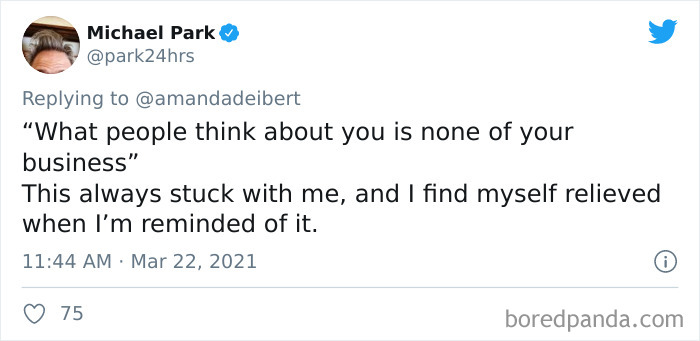 People Share Life Advice They Received That Turned Out To Be Really Useful (35 Pics) People Share Life Advice They Received That Turned Out To Be Really Useful (35 Pics)