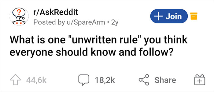 40 Of The Best Answers To “What Is One ‘Unwritten Rule’ You Think Everyone Should Know And Follow?” 40 Of The Best Answers To “What Is One ‘Unwritten Rule’ You Think Everyone Should Know And Follow?”