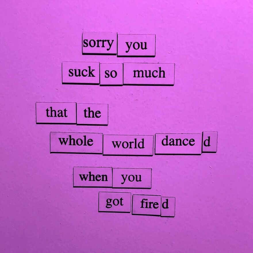 My 30 Sad Fridge Quotes That I Started Making Because I Was Fascinated With How Our Brains Turn Misery Into Comedy My 30 Sad Fridge Quotes That I Started Making Because I Was Fascinated With How Our Brains Turn Misery Into Comedy