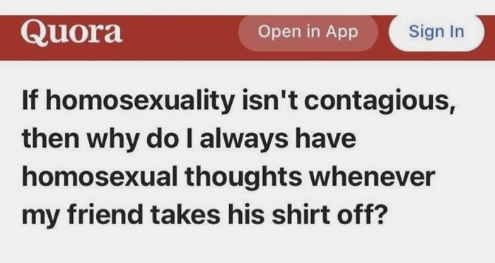 50 Of The Weirdest Questions Shared On ‘Insane People Quora’ 50 Of The Weirdest Questions Shared On ‘Insane People Quora’