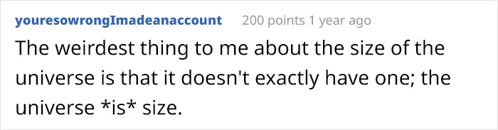 Person Deconstructs The Size Of The Universe So Well, It Makes People Question If Their Existence Even Matters Person Deconstructs The Size Of The Universe So Well, It Makes People Question If Their Existence Even Matters