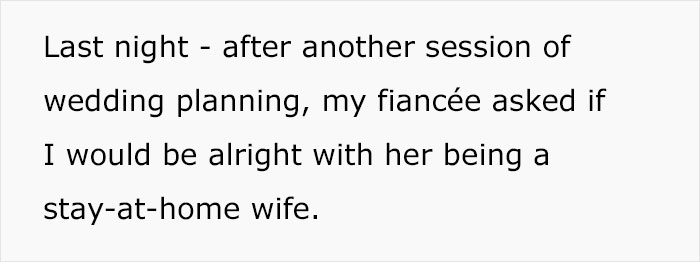 Woman Tells Her Fiancé She Wants To Be A Stay-At-Home Wife, And They Get Into A Heated Argument Woman Tells Her Fiancé She Wants To Be A Stay-At-Home Wife, And They Get Into A Heated Argument