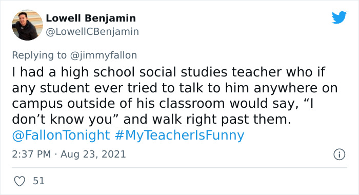 People Are Sharing Funny, Weird, And Embarrassing Stories About Their Teachers For Jimmy Fallon’s Challenge (40 Pics) People Are Sharing Funny, Weird, And Embarrassing Stories About Their Teachers For Jimmy Fallon’s Challenge (40 Pics)