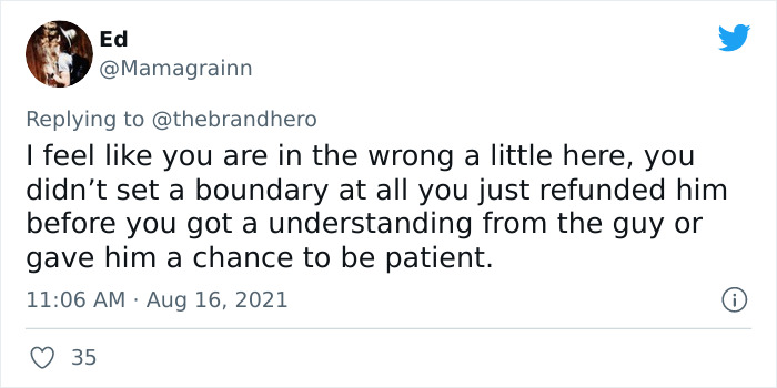 Entitled Customer Thinks They Deserve Special Treatment, Web Designer Gives Them A Refund And Fires Them As A Client Instead Entitled Customer Thinks They Deserve Special Treatment, Web Designer Gives Them A Refund And Fires Them As A Client Instead