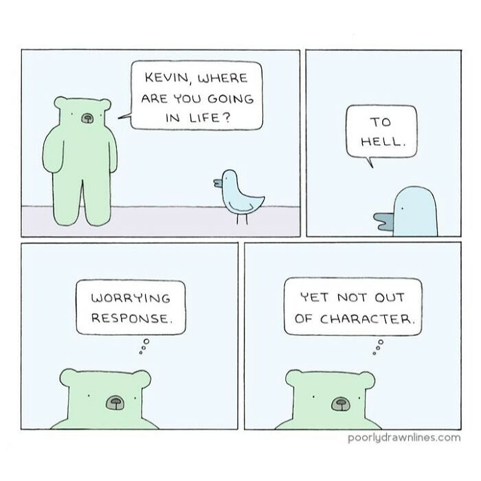 30 Funny Comics With Unexpected Endings By “Poorly Drawn Lines” (New Pics) 30 Funny Comics With Unexpected Endings By “Poorly Drawn Lines” (New Pics)