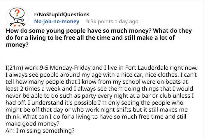 Person Starts A Thread Asking If He’s Missing Something About Young People Having So Much Money, And People Delivered Their Answers Person Starts A Thread Asking If He’s Missing Something About Young People Having So Much Money, And People Delivered Their Answers