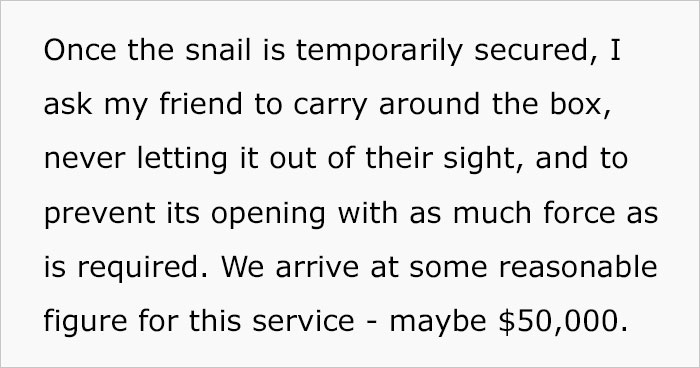 Guy Tells Insanely Elaborate Plan On How He’d Get Away From An Assassin Snail For His Entire Immortal Life Guy Tells Insanely Elaborate Plan On How He’d Get Away From An Assassin Snail For His Entire Immortal Life