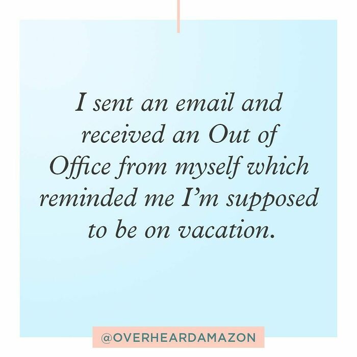 30 Of The Most Brilliantly Funny Conversations Overheard In Amazon Offices 30 Of The Most Brilliantly Funny Conversations Overheard In Amazon Offices