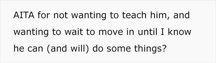 20 Y.O. Girlfriend Wants To Postpone Moving In With Her Boyfriend After Finding Out He’s Completely Clueless When It Comes To Basic Chores 20 Y.O. Girlfriend Wants To Postpone Moving In With Her Boyfriend After Finding Out He’s Completely Clueless When It Comes To Basic Chores
