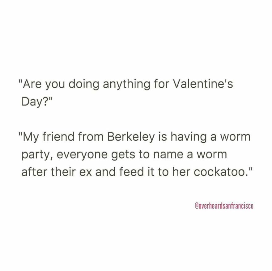 50 Hilarious Private Conversations People Overheard In San Francisco And Just Had To Share 50 Hilarious Private Conversations People Overheard In San Francisco And Just Had To Share