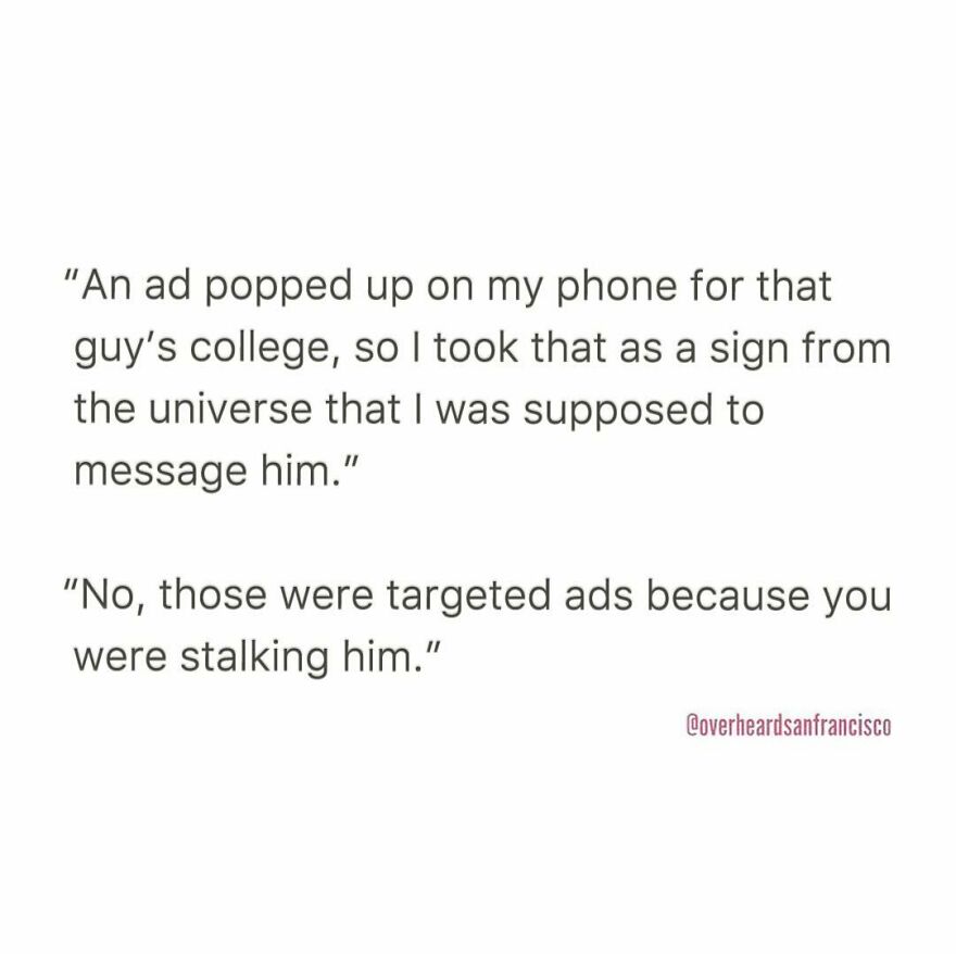 50 Hilarious Private Conversations People Overheard In San Francisco And Just Had To Share 50 Hilarious Private Conversations People Overheard In San Francisco And Just Had To Share