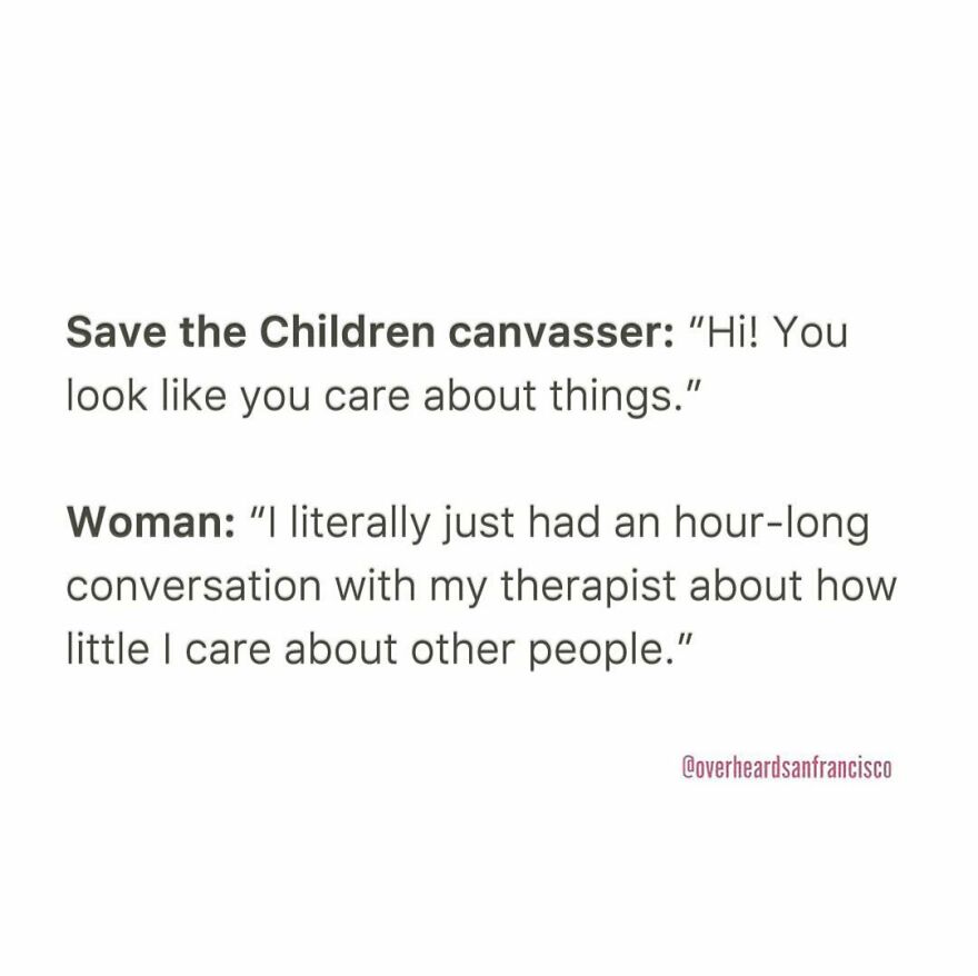 50 Hilarious Private Conversations People Overheard In San Francisco And Just Had To Share 50 Hilarious Private Conversations People Overheard In San Francisco And Just Had To Share