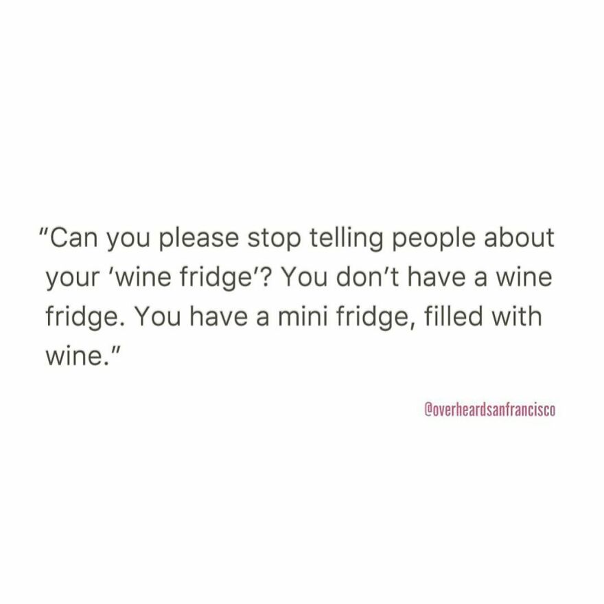 50 Hilarious Private Conversations People Overheard In San Francisco And Just Had To Share 50 Hilarious Private Conversations People Overheard In San Francisco And Just Had To Share