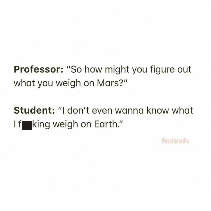 30 Funny Conversations That People Overheard At University And Decided They’re Too Good Not To Share