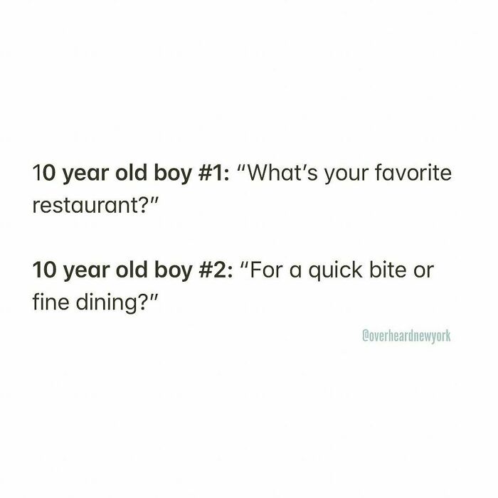 40 Hilarious Conversations That People Overheard In New York And Decided They’re Too Good Not To Share (New Pics) 40 Hilarious Conversations That People Overheard In New York And Decided They’re Too Good Not To Share (New Pics)