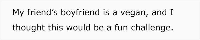 &ldquo;Am I The [Jerk] For Getting Annoyed With My Friend&rsquo;s Vegan Boyfriend?&rdquo;