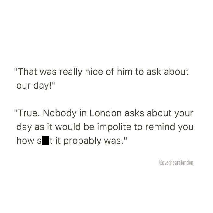 50 Hilarious Private Conversations People Overheard In London And Just Had To Share