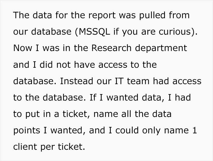 Data Analyst Maliciously Complies After Not Getting Direct Access To The Database They Need For Their Job Data Analyst Maliciously Complies After Not Getting Direct Access To The Database They Need For Their Job