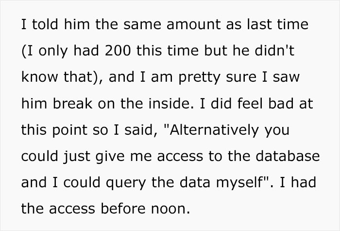 Data Analyst Maliciously Complies After Not Getting Direct Access To The Database They Need For Their Job Data Analyst Maliciously Complies After Not Getting Direct Access To The Database They Need For Their Job