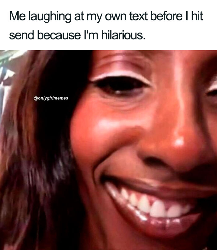 35 Of The Funniest Girl And Woman Memes Posted By This Instagram Page 35 Of The Funniest Girl And Woman Memes Posted By This Instagram Page
