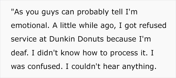 “I Was Refused Service At A Dunkin’ Donuts Because I’m Deaf”: Deaf Woman Tells Her Story And Sparks An Important Conversation “I Was Refused Service At A Dunkin’ Donuts Because I’m Deaf”: Deaf Woman Tells Her Story And Sparks An Important Conversation