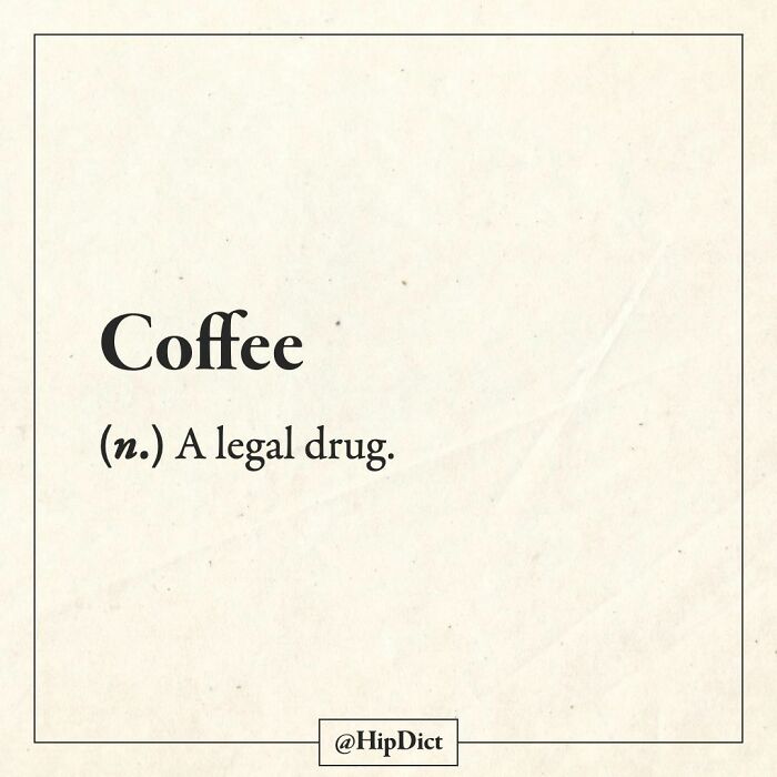 50 Of The Funniest And Most Honest “Definitions” Of Everyday Words Explained In This Crowd-Sourced Online Dictionary