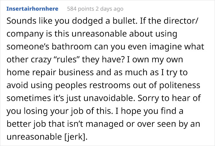 Insurance Agent Gets Fired For Using A Client’s Restroom, Takes Revenge By Informing Them About The Situation So They Cancel Their Policy Insurance Agent Gets Fired For Using A Client’s Restroom, Takes Revenge By Informing Them About The Situation So They Cancel Their Policy