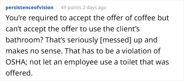 Insurance Agent Gets Fired For Using A Client’s Restroom, Takes Revenge By Informing Them About The Situation So They Cancel Their Policy Insurance Agent Gets Fired For Using A Client’s Restroom, Takes Revenge By Informing Them About The Situation So They Cancel Their Policy