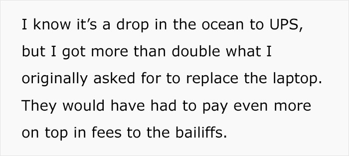 Woman Comes Up With Pro Revenge By Hiring A Bailiff After UPS Damages Her Package And Keeps Refusing To Compensate For It Woman Comes Up With Pro Revenge By Hiring A Bailiff After UPS Damages Her Package And Keeps Refusing To Compensate For It