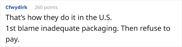 Woman Comes Up With Pro Revenge By Hiring A Bailiff After UPS Damages Her Package And Keeps Refusing To Compensate For It Woman Comes Up With Pro Revenge By Hiring A Bailiff After UPS Damages Her Package And Keeps Refusing To Compensate For It