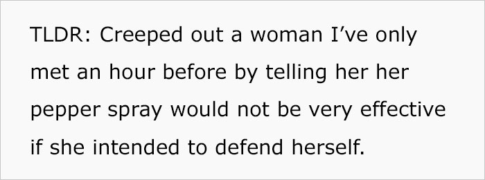 Guy Screws Up By Telling A Woman On Their First Date That Her Pepper Spray Is Useless Guy Screws Up By Telling A Woman On Their First Date That Her Pepper Spray Is Useless