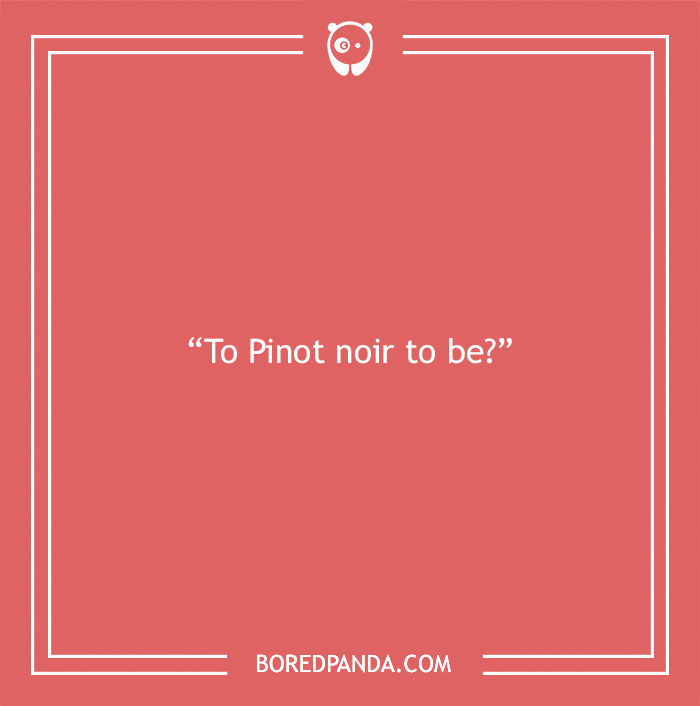 A Toast to 175 of the Best Fine Wine Puns That We Could Find A Toast to 175 of the Best Fine Wine Puns That We Could Find