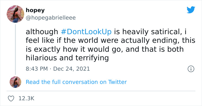 People Are Amused By These 30 Spot-On Reactions To Netflix’ New Film “Don’t Look Up” People Are Amused By These 30 Spot-On Reactions To Netflix’ New Film “Don’t Look Up”