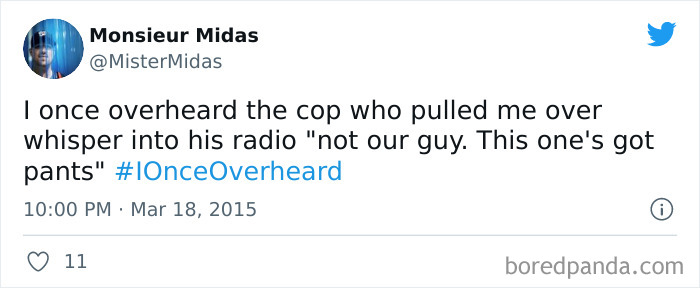 35 Times People Overheard Conversations That Were Too Good To Keep Private, So They Shared Them On Twitter 35 Times People Overheard Conversations That Were Too Good To Keep Private, So They Shared Them On Twitter