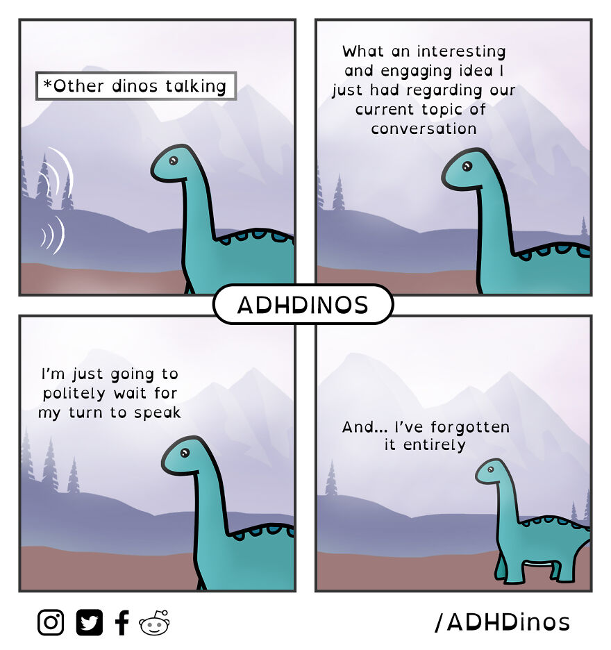 I Created A Cute Dinosaur Character To Illustrate Life With ADHD In These 24 Relatable Comics I Created A Cute Dinosaur Character To Illustrate Life With ADHD In These 24 Relatable Comics