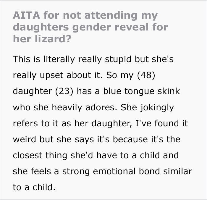 “Am I Wrong For Not Attending My Daughter’s Gender Reveal For Her Lizard?” “Am I Wrong For Not Attending My Daughter’s Gender Reveal For Her Lizard?”