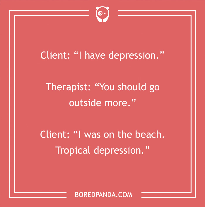 Great Therapist Jokes To Remind Us All About The Importance Of Mental Health Great Therapist Jokes To Remind Us All About The Importance Of Mental Health