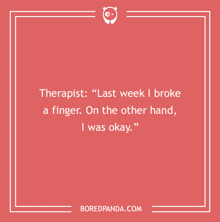 Great Therapist Jokes To Remind Us All About The Importance Of Mental Health Great Therapist Jokes To Remind Us All About The Importance Of Mental Health