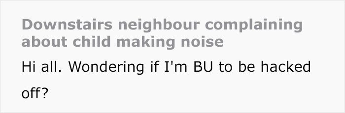 Mom Is “Left Speechless” After Neighbor From Downstairs Has Enough Of Her Loud 3-Year-Old And Tells Her To Be Quiet Mom Is “Left Speechless” After Neighbor From Downstairs Has Enough Of Her Loud 3-Year-Old And Tells Her To Be Quiet