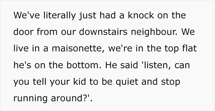 Mom Is “Left Speechless” After Neighbor From Downstairs Has Enough Of Her Loud 3-Year-Old And Tells Her To Be Quiet Mom Is “Left Speechless” After Neighbor From Downstairs Has Enough Of Her Loud 3-Year-Old And Tells Her To Be Quiet