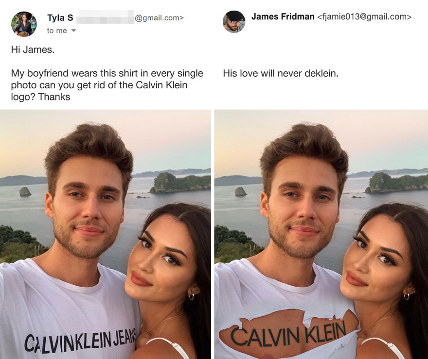New Hilarious Photoshop Edits By Master Troll James Fridman Who Takes Photo Requests Too Literally (18 Pics) New Hilarious Photoshop Edits By Master Troll James Fridman Who Takes Photo Requests Too Literally (18 Pics)
