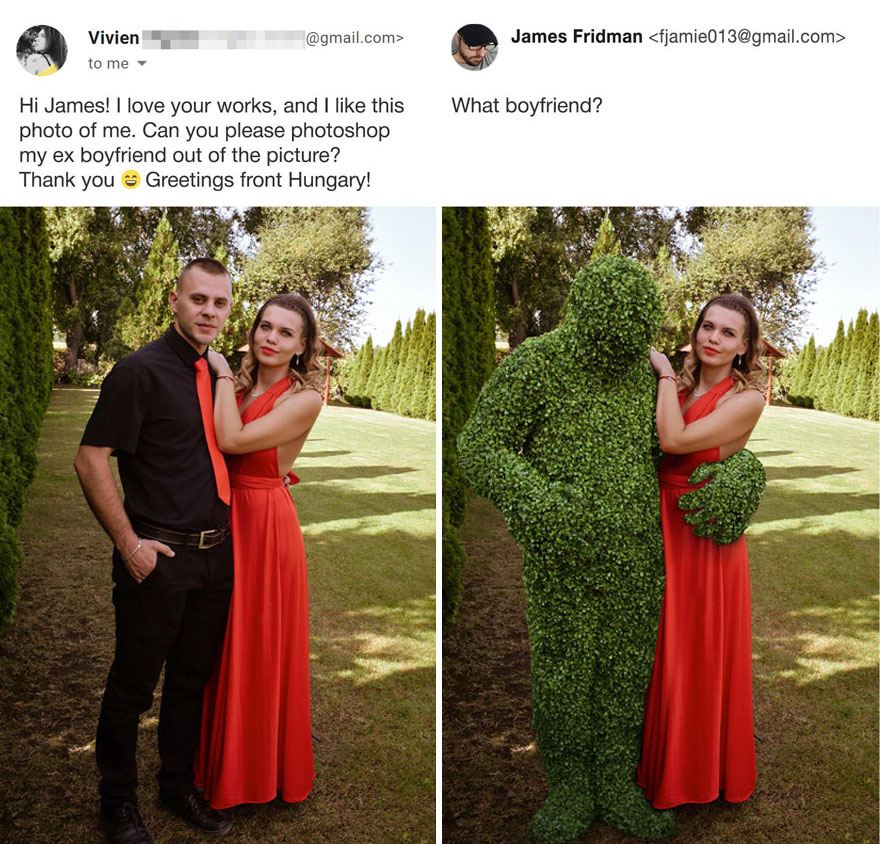 New Hilarious Photoshop Edits By Master Troll James Fridman Who Takes Photo Requests Too Literally (18 Pics) New Hilarious Photoshop Edits By Master Troll James Fridman Who Takes Photo Requests Too Literally (18 Pics)