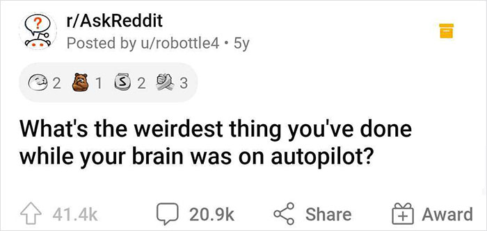 45 People Whose Brain.exe Stopped Working Share The Weirdest And Funniest Things They&#8217;ve Done