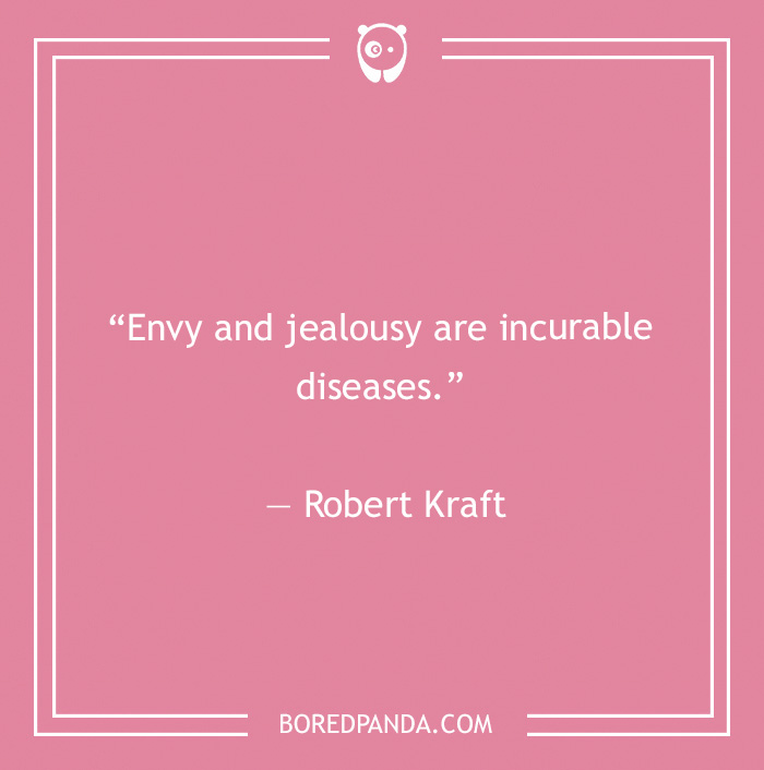 158 Quotes About Envy, A Disease Of The Heart That Must Be Treated 158 Quotes About Envy, A Disease Of The Heart That Must Be Treated