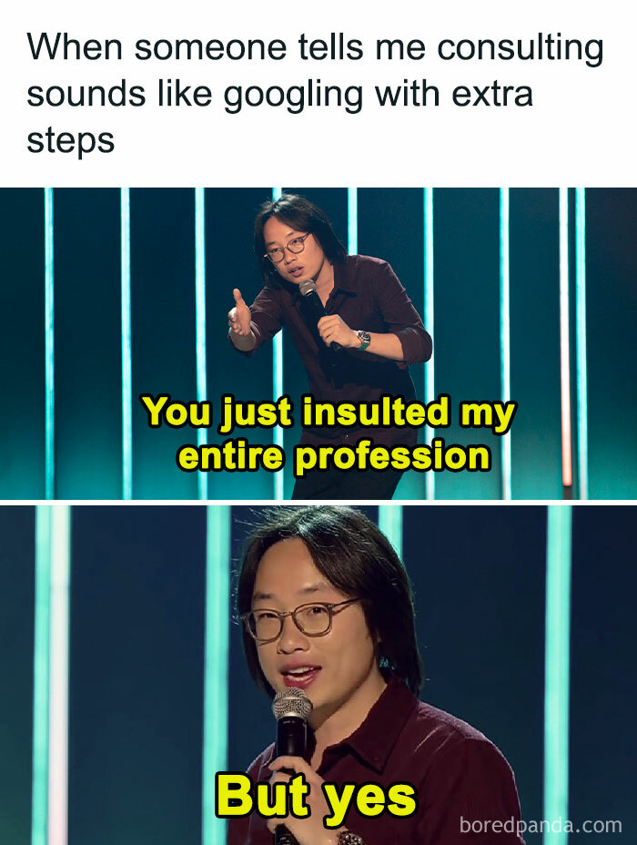 “Consulting Humor”: 35 Painful Yet Funny Work Memes That Might Remind You That You Need Some Time Off “Consulting Humor”: 35 Painful Yet Funny Work Memes That Might Remind You That You Need Some Time Off