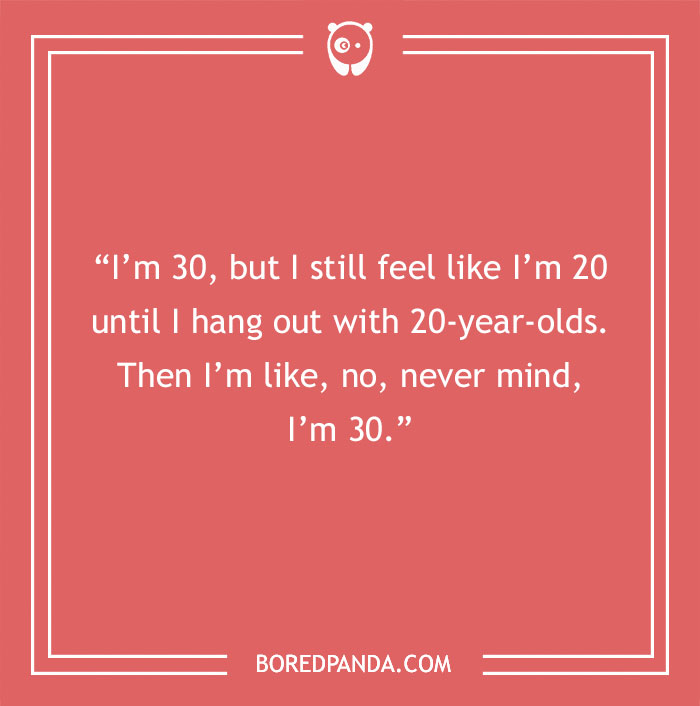 119 Hilarious Jokes About Turning 30 That Are Too Relatable 119 Hilarious Jokes About Turning 30 That Are Too Relatable