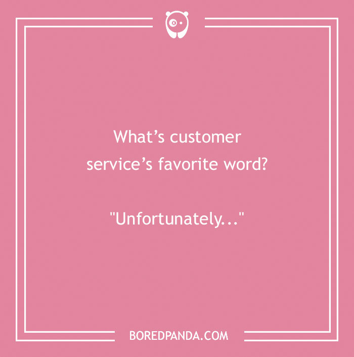 165 Of The Funniest Customer Service Jokes That Will Crack You Up 165 Of The Funniest Customer Service Jokes That Will Crack You Up